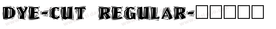 Dye-Cut Regular字体转换